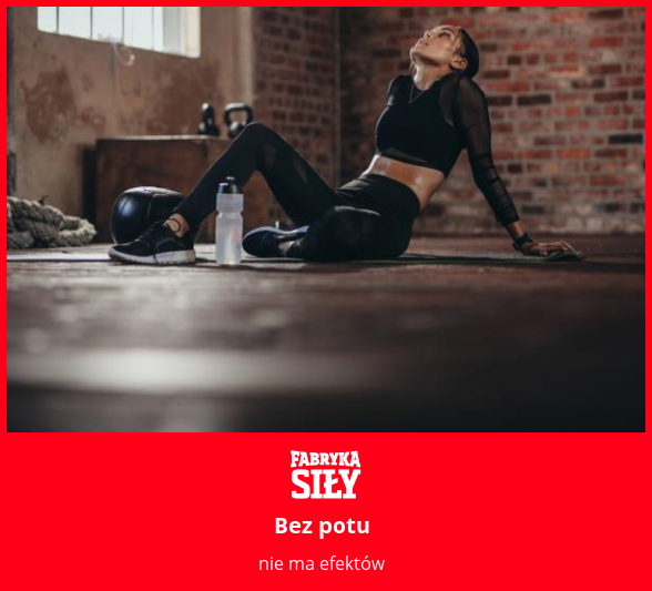 Bez potu - motywacja do treningu - Fabryka Siły