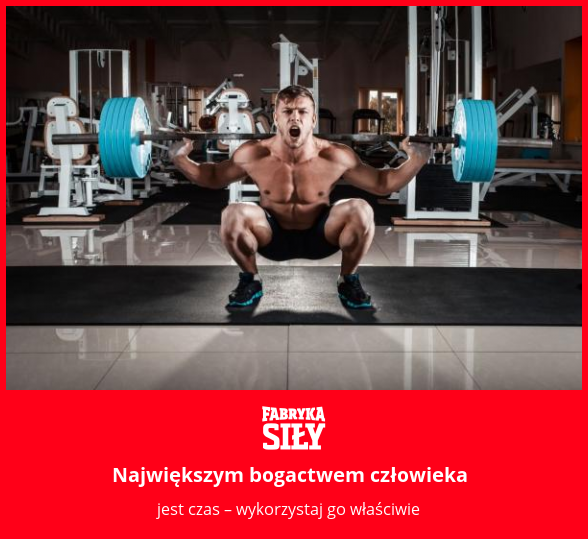 Największym bogactwem człowieka - motywacja do treningu - Fabryka Siły