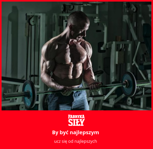 By być najlepszym - motywacja do treningu - Fabryka Siły