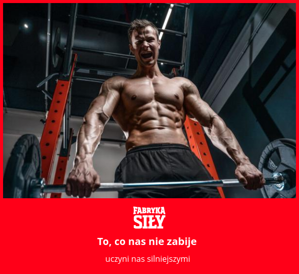 To, co nas nie zabije - motywacja do treningu - Fabryka Siły