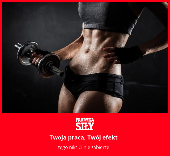 Twoja praca, Twój efekt - motywacja do treningu - Fabryka Siły