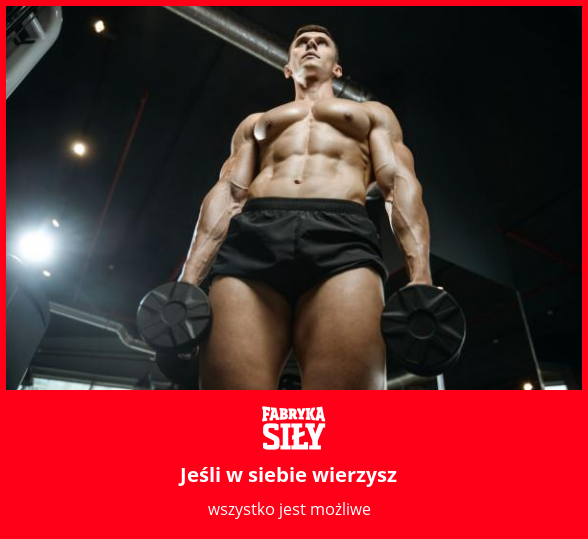 Jeśli w siebie wierzysz - motywacja do treningu - Fabryka Siły