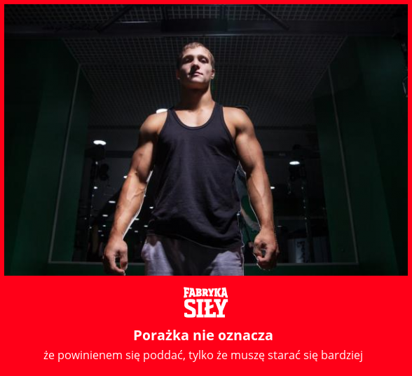 Porażka nie oznacza - motywacja do treningu - Fabryka Siły