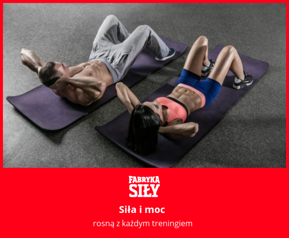 Siła i moc - motywacja do treningu - Fabryka Siły