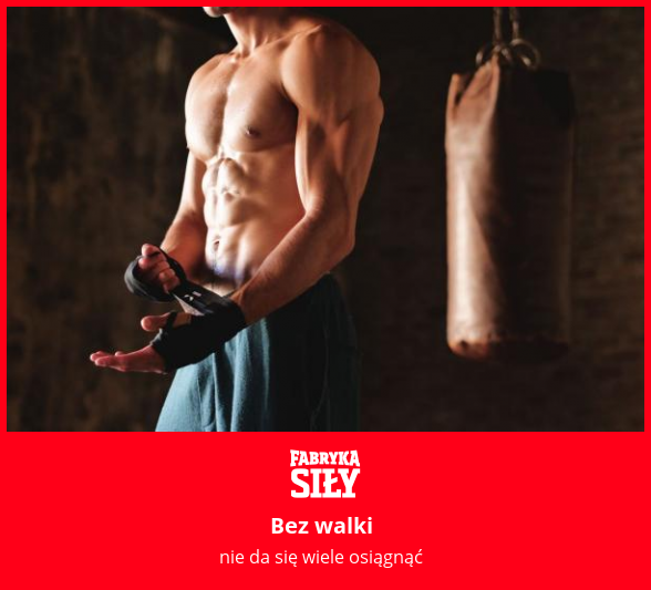 Bez walki - motywacja do treningu - Fabryka Siły