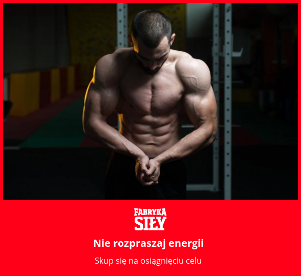Nie rozpraszaj energii - motywacja do treningu - Fabryka Siły