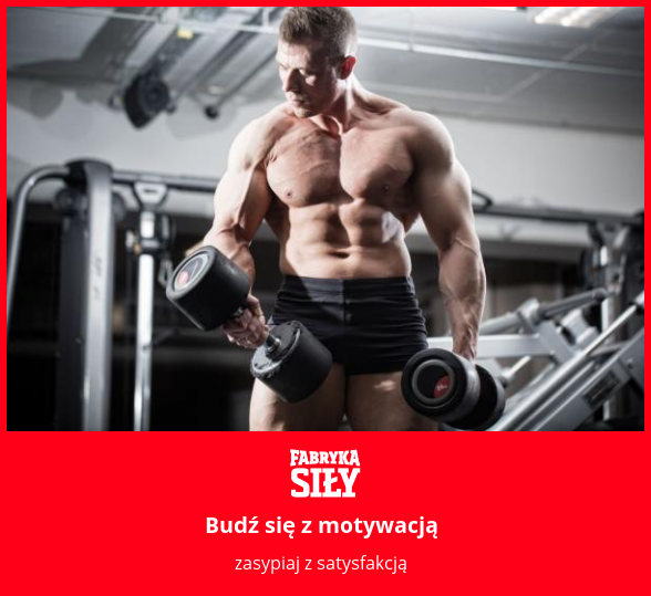 Budź się z motywacją - motywacja do treningu - Fabryka Siły