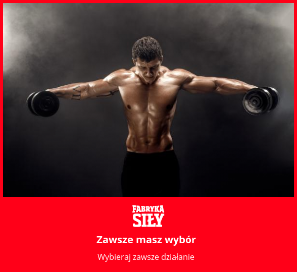 Zawsze masz wybór - motywacja do treningu - Fabryka Siły