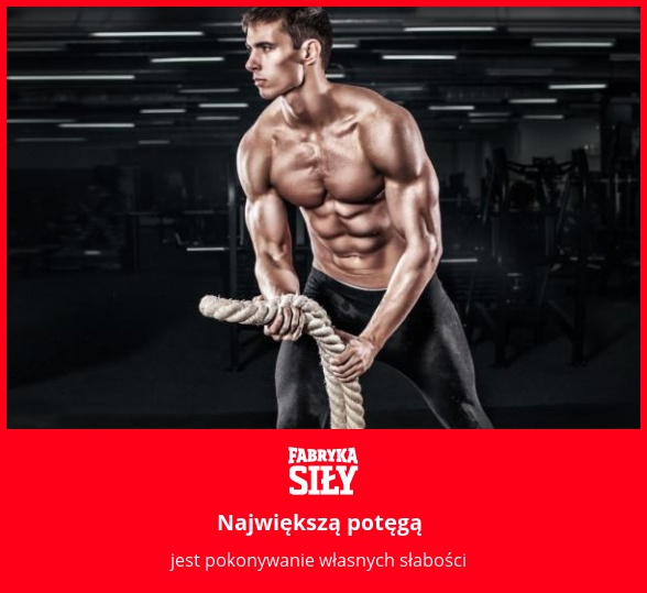 Największą potęgą - motywacja do treningu - Fabryka Siły