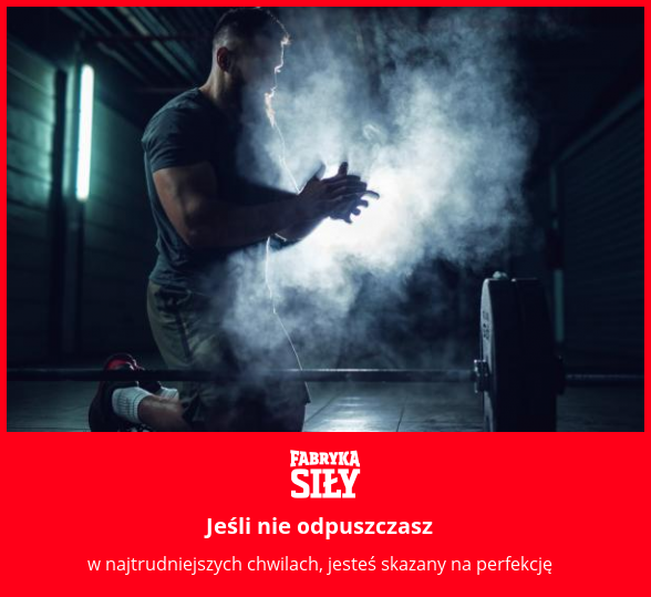Jeśli nie odpuszczasz - motywacja do treningu - Fabryka Siły