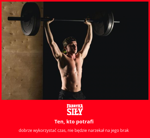 Ten, kto potrafi  - motywacja do treningu - Fabryka Siły