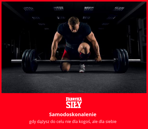 Samodoskonalenie - motywacja do treningu - Fabryka Siły