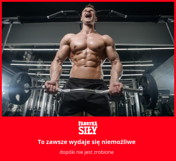 To zawsze wydaje się niemożliwe - motywacja do treningu - Fabryka Siły
