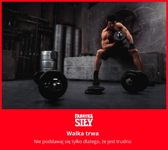 Walka trwa - motywacja do treningu - Fabryka Siły