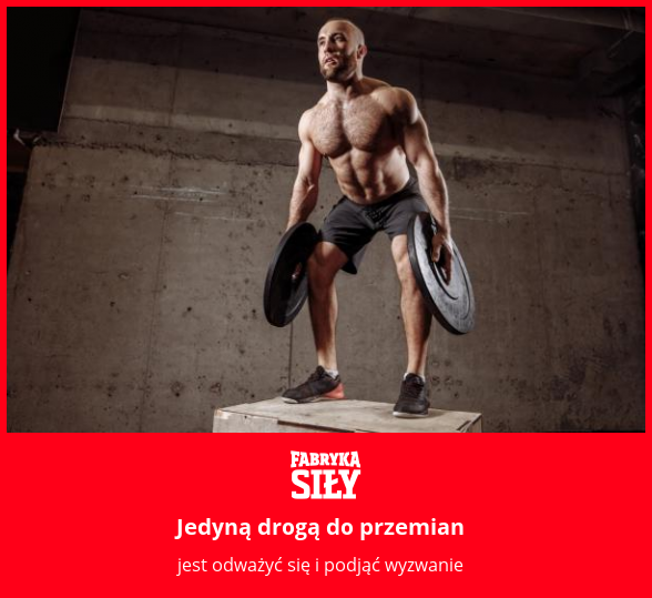 Jedyną drogą do przemian - motywacja do treningu - Fabryka Siły