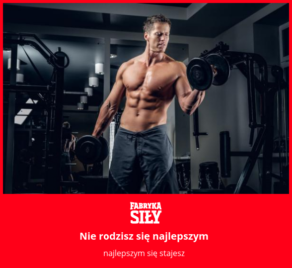 Nie rodzisz się najlepszym - motywacja do treningu - Fabryka Siły