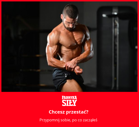 Chcesz przestać? - motywacja do treningu - Fabryka Siły