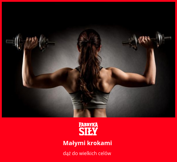 Małymi krokami - motywacja do treningu - Fabryka Siły