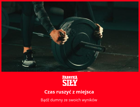 Czas ruszyć z miejsca - motywacja do treningu - Fabryka Siły