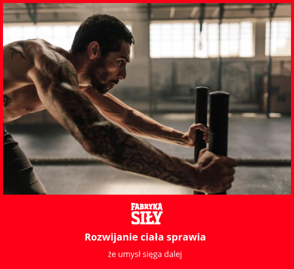 Rozwijanie ciała sprawia - motywacja do treningu - Fabryka Siły