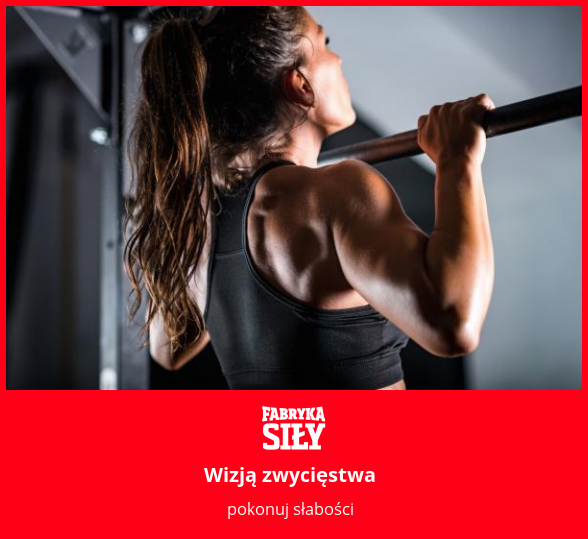 Wizją zwycięstwa - motywacja do treningu - Fabryka Siły