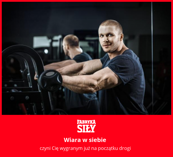 Wiara w siebie - motywacja do treningu - Fabryka Siły