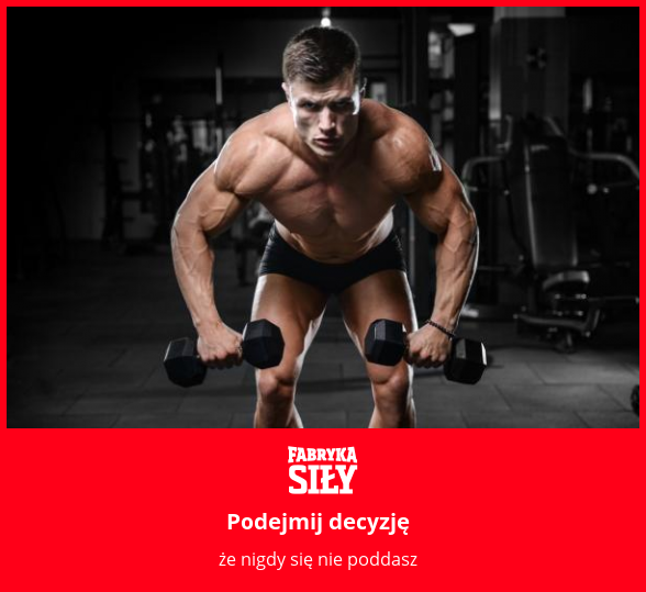 Podejmij decyzję - motywacja do treningu - Fabryka Siły