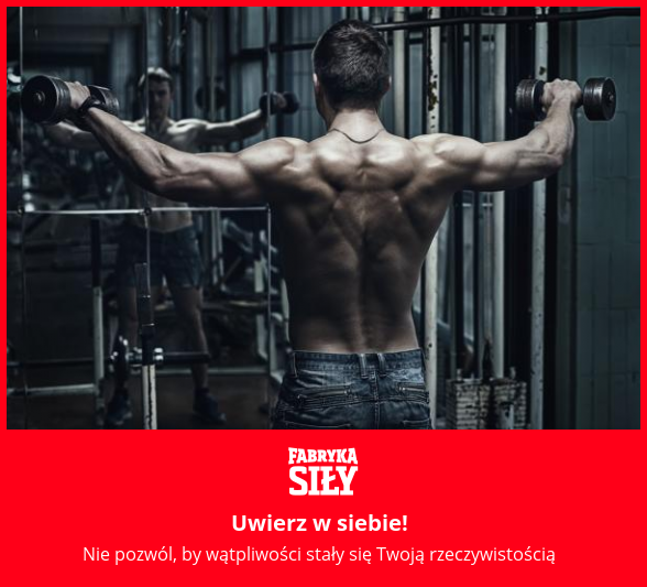 Uwierz w siebie! - motywacja do treningu - Fabryka Siły