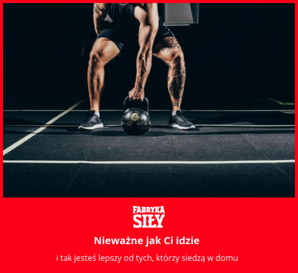 Nieważne jak Ci idzie - motywacja do treningu - Fabryka Siły