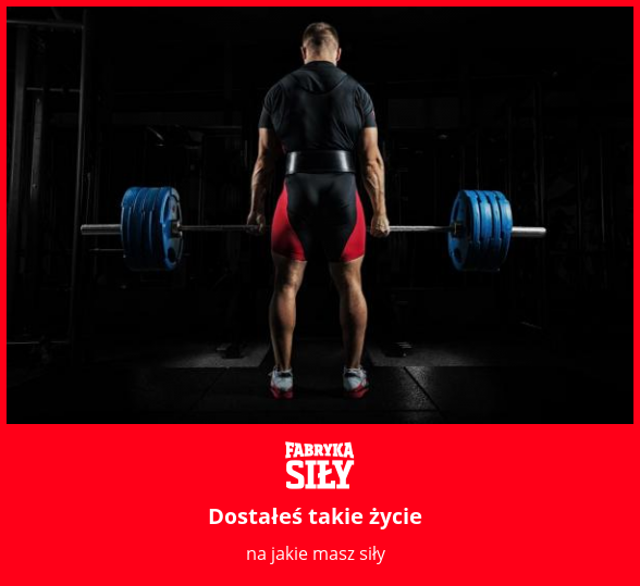 Dostałeś takie życie - motywacja do treningu - Fabryka Siły