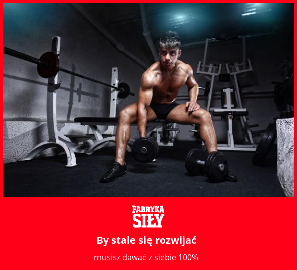 By stale się rozwijać - motywacja do treningu - Fabryka Siły