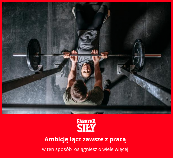 Ambicję łącz zawsze z pracą  - motywacja do treningu - Fabryka Siły