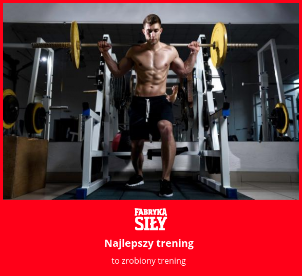 Najlepszy trening - motywacja do treningu - Fabryka Siły
