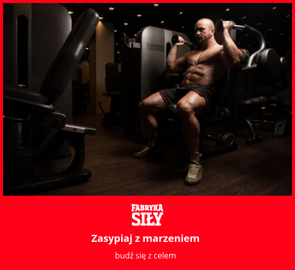 Zasypiaj z marzeniem - motywacja do treningu - Fabryka Siły