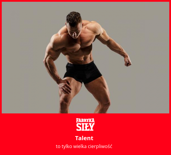 Talent  - motywacja do treningu - Fabryka Siły