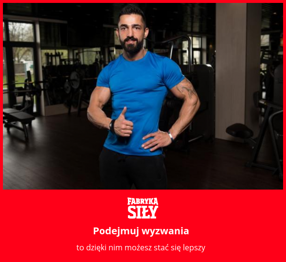 Podejmuj wyzwania - motywacja do treningu - Fabryka Siły