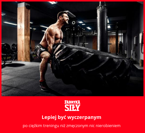 Lepiej być wyczerpanym  - motywacja do treningu - Fabryka Siły