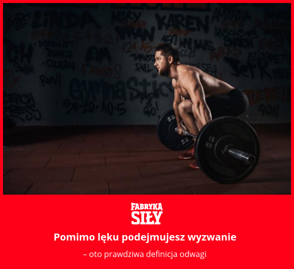 Pomimo lęku podejmujesz wyzwanie - motywacja do treningu - Fabryka Siły