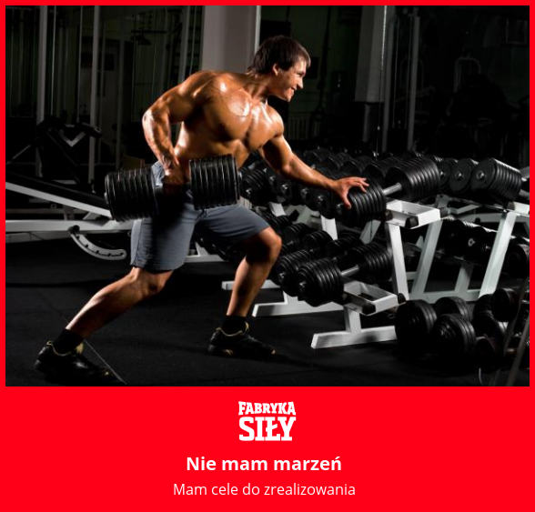 Nie mam marzeń - motywacja do treningu - Fabryka Siły