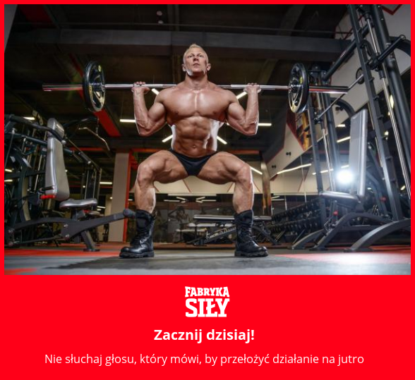Zacznij dzisiaj! - motywacja do treningu - Fabryka Siły
