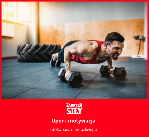 Upór i motywacja - motywacja do treningu - Fabryka Siły