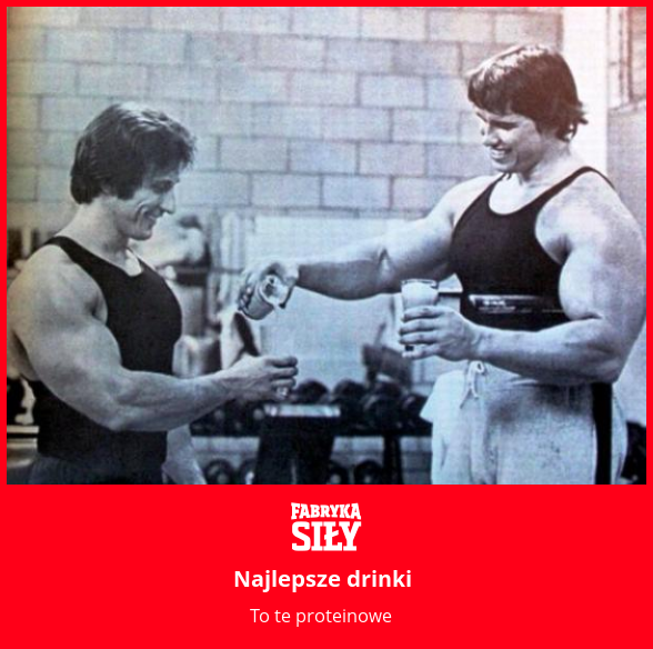 Najlepsze drinki - motywacja do treningu - Fabryka Siły