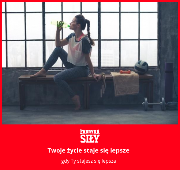 Twoje życie staje się lepsze - motywacja do treningu - Fabryka Siły