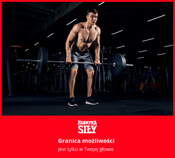 Granica możliwości - motywacja do treningu - Fabryka Siły