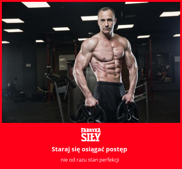 Staraj się osiągać postęp - motywacja do treningu - Fabryka Siły