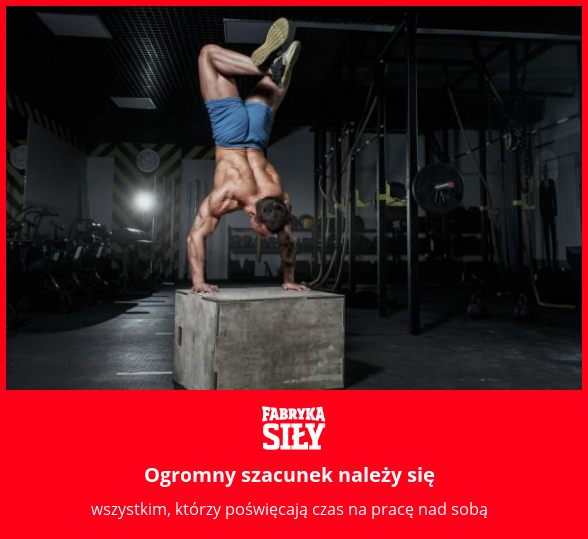 Ogromny szacunek należy się - motywacja do treningu - Fabryka Siły