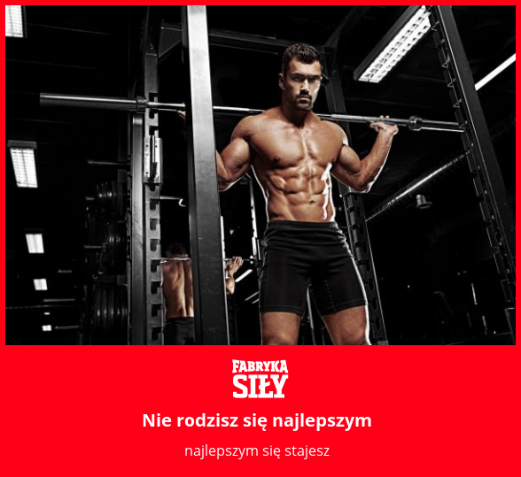 Nie rodzisz się najlepszym - motywacja do treningu - Fabryka Siły