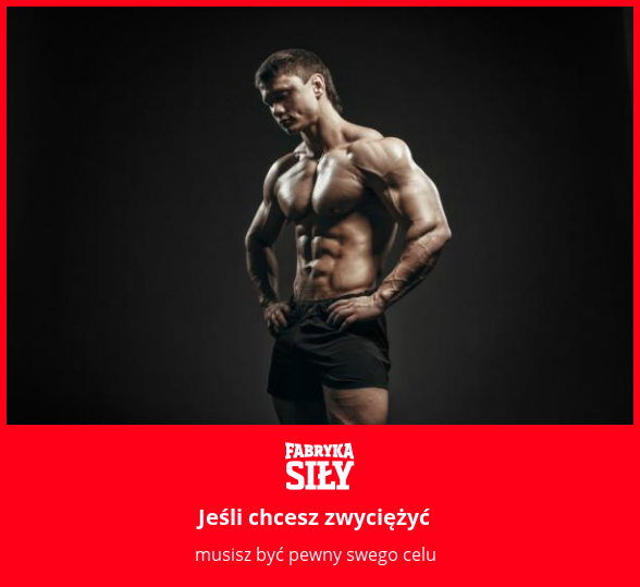 Jeśli chcesz zwyciężyć - motywacja do treningu - Fabryka Siły