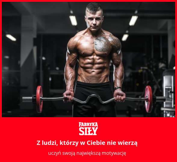 Z ludzi, którzy w Ciebie nie wierzą - motywacja do treningu - Fabryka Siły