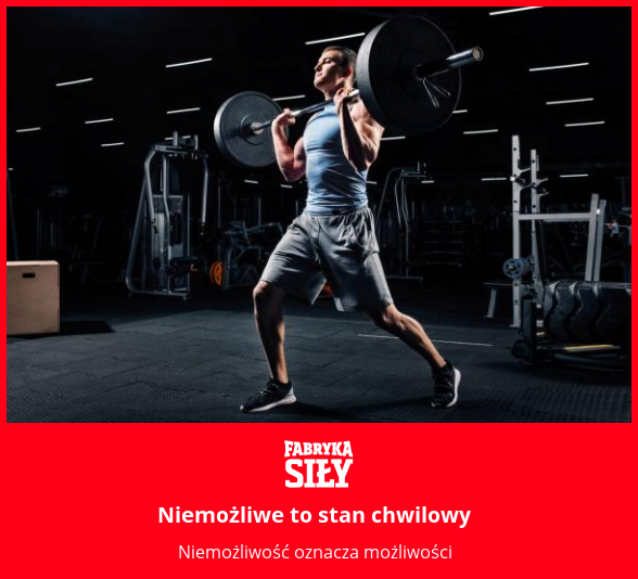 Niemożliwe to stan chwilowy - motywacja do treningu - Fabryka Siły